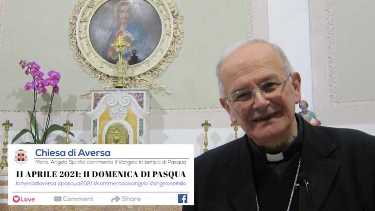 Seconda Domenica di Pasqua 2020, il commento di Mons. Angelo Spinillo