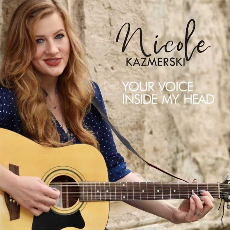 Nicole Kazmerski : Your Voice Inside My head