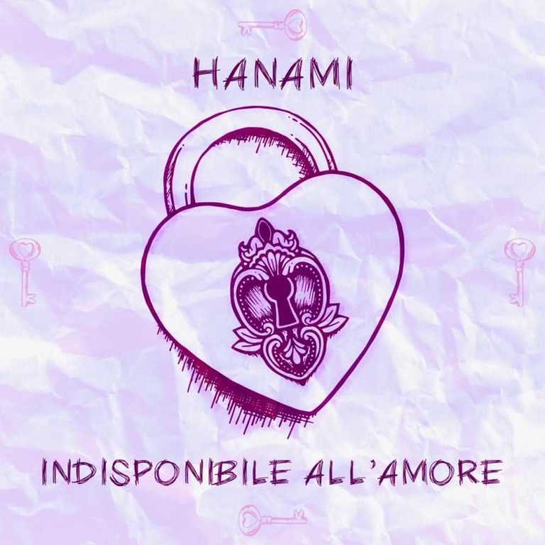 “Indisponibile all’amore” è il nuovo singolo di Hanami!